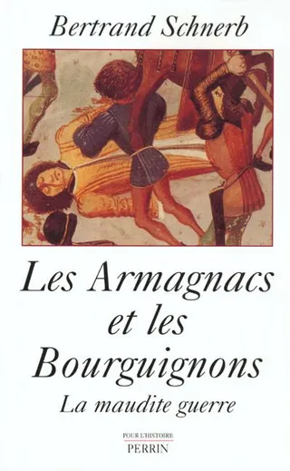 Couverture — Armagnacs et Bourguignons. La maudite guerre