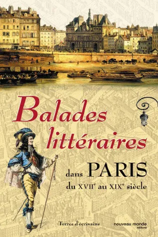 Couverture — Balades littéraires dans Paris du XVII° au XIX° siècle