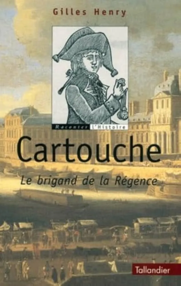 Couverture — Cartouche. Le brigand de la Régence