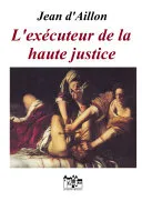 Couverture — L'Exécuteur de la haute justice