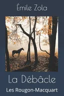 Couverture — La Débâcle. Les Rougon-Macquart