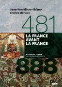 Couverture — La France avant la France. 481-888