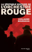 Couverture — La Véritable histoire de l'Orchestre Rouge