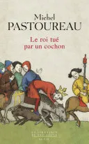 Couverture — Le Roi tué par un cochon