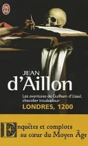 Couverture — Londres, 1200. Guilhem d'Ussel