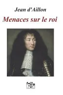 Couverture — Menaces sur le roi