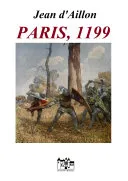 Couverture — Paris, 1199. Guilhem d'Ussel