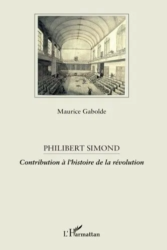 Couverture — Philibert Simond. Contribution à l'histoire de la Révolution
