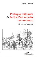 Couverture — Pratique militante et écrits d'un ouvrier communard